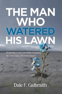 bokomslag Man Who Watered His Lawn