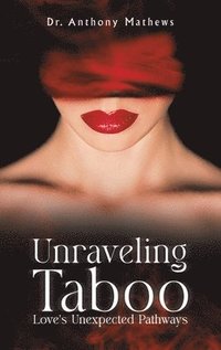 bokomslag Unraveling Taboo: Love's Unexpected Pathways