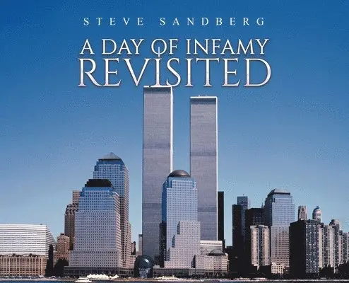 Steve Sandberg - Day of Infamy Revisited, Inbunden. Tillgänglighet: Lägg i varukorg