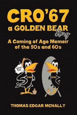 bokomslag CRO'67 a Golden Bear Story
