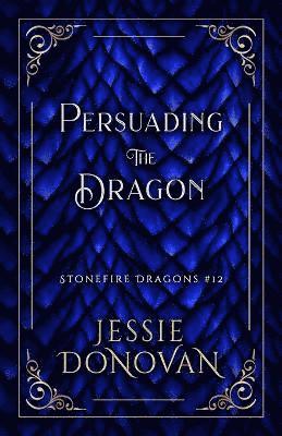 Jessie Donovan - Persuading the Dragon, Häftad