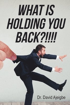 What is Holding You Back?!!!! 1