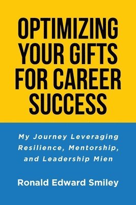 Optimizing Your Gifts for Career Success 1