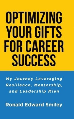 Optimizing Your Gifts for Career Success 1