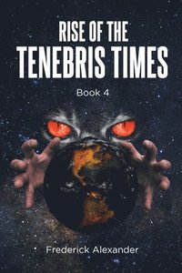 bokomslag Rise Of The Tenebris Times