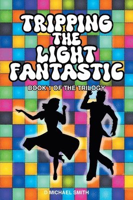 Tripping the Light Fantastic 1