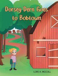 bokomslag Dorsey Dern goes to Bobtown