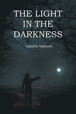 Isabella Verbunt, Verbunt,Isabella, - Light in the Darkness, Häftad