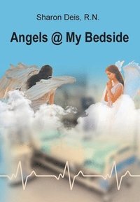 bokomslag Angels @ My Bedside