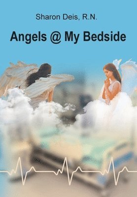 bokomslag Angels @ My Bedside