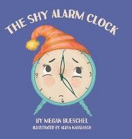 bokomslag The Shy Alarm Clock