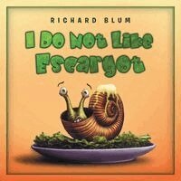 Richard Blum - I Do Not Like Escargot, Häftad