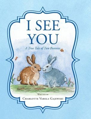 I See You A True Tale of Two Bunnies 1