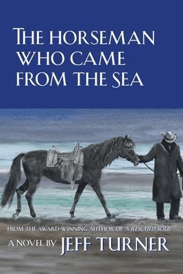 Jeff Turner, Turner,Jeff, - Horseman Who Came from the Sea, Häftad