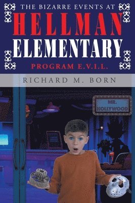 bokomslag The Bizarre Events at Hellman Elementary