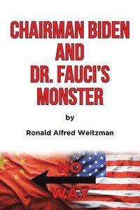 bokomslag Chairman Biden and Dr. Fauci's Monster