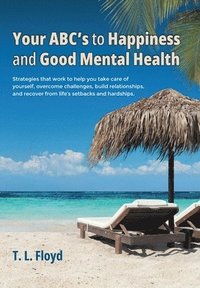 bokomslag Your ABC's to Happiness and Good Mental Health