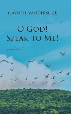 O God! Speak to Me! 1