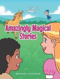 bokomslag Amazingly Magical Stories
