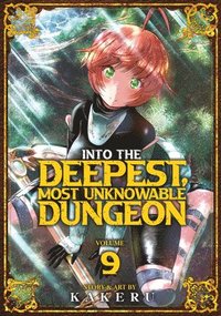 bokomslag Into the Deepest, Most Unknowable Dungeon Vol. 9