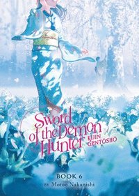 bokomslag Sword of the Demon Hunter: Kijin Gentosho (Light Novel) Vol. 6
