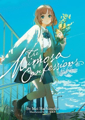 The Mimosa Confessions (Light Novel) Vol. 2 1