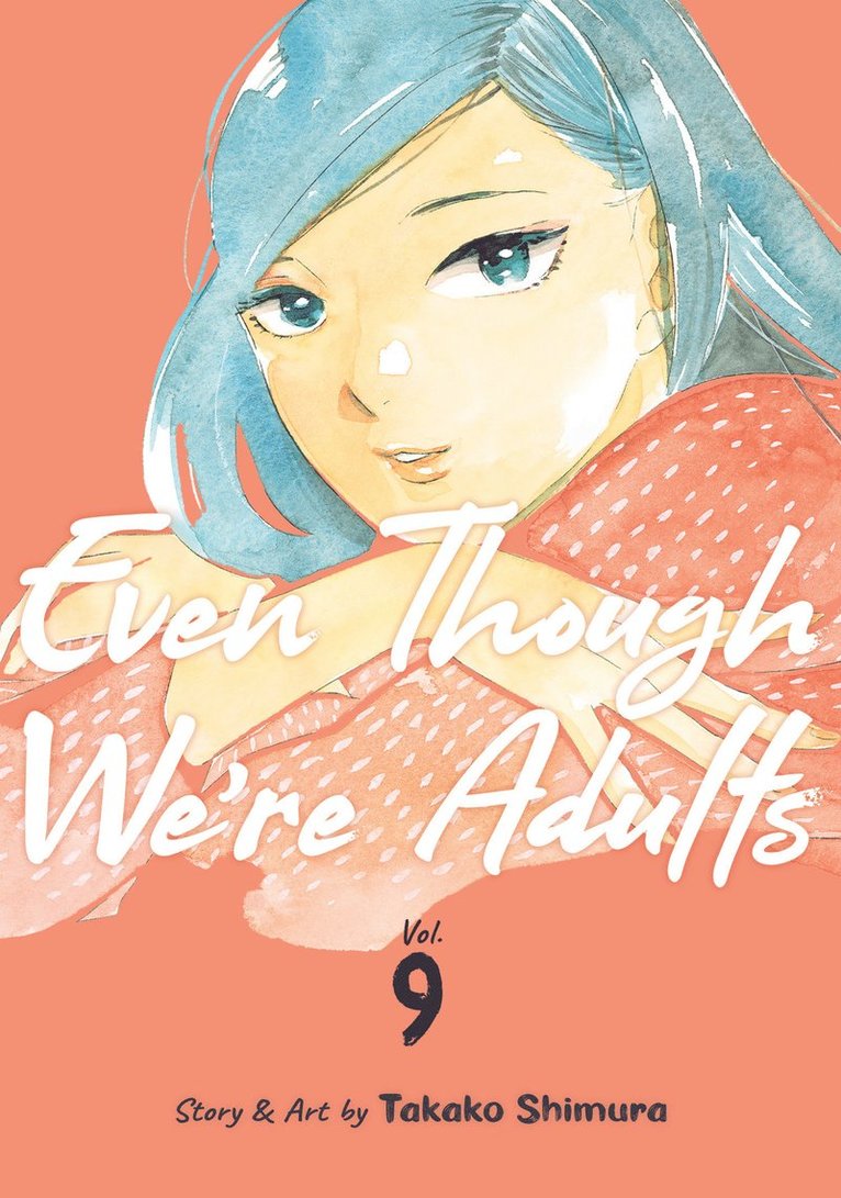 Even Though We're Adults Vol. 9 1