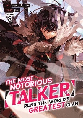 bokomslag Most Notorious "Talker" Runs the World's Greatest Clan (Manga) Vol. 8