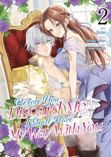 bokomslag Before You Discard Me, I Shall Have My Way With You (Manga) Vol. 2