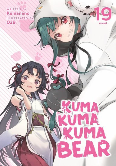 bokomslag Kuma Kuma Kuma Bear (Light Novel) Vol. 19