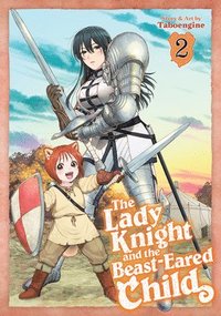 bokomslag The Lady Knight and the Beast-Eared Child Vol. 2