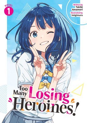 Too Many Losing Heroines! (Light Novel) Vol. 1 1