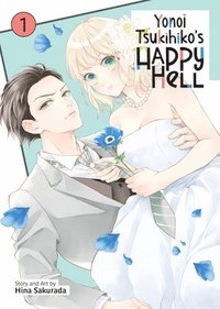 bokomslag Yonoi Tsukihiko's Happy Hell Vol. 1