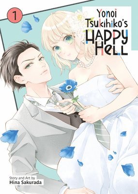 Yonoi Tsukihiko's Happy Hell Vol. 1 1