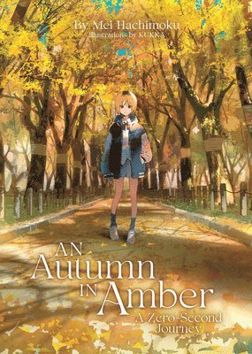 An Autumn in Amber, a Zero-Second Journey (Light Novel) 1