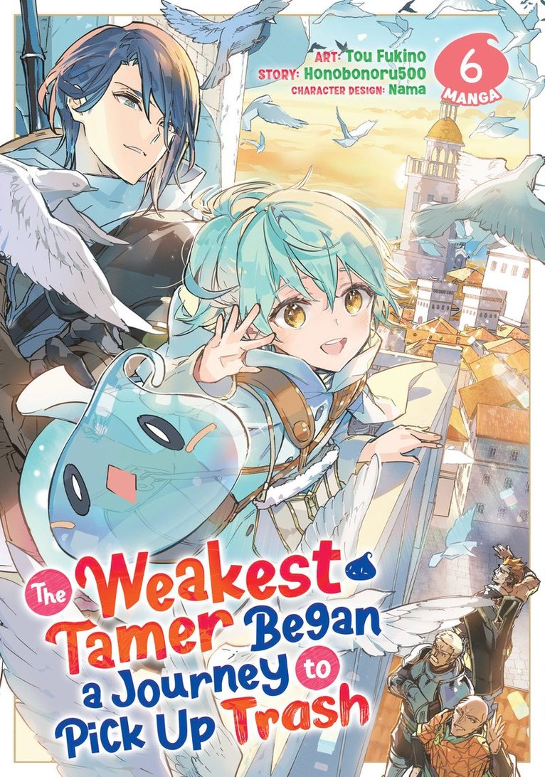 Weakest Tamer Began a Journey to Pick Up Trash (Manga) Vol. 6