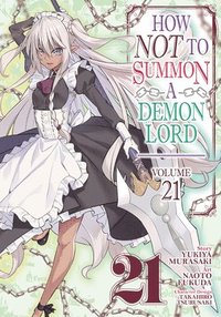 bokomslag How Not to Summon a Demon Lord (Manga) Vol. 21