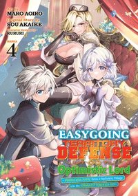 bokomslag Easygoing Territory Defense by the Optimistic Lord: Production Magic Turns a Nameless Village into the Strongest Fortified City (Manga) Vol. 4