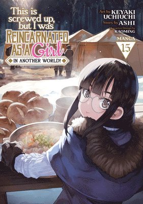 This Is Screwed Up, But I Was Reincarnated as a Girl in Another World! (Manga) Vol. 15 1