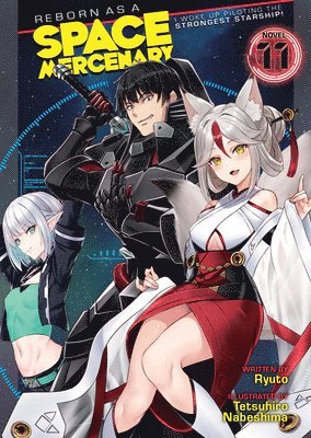 bokomslag Reborn as a Space Mercenary: I Woke Up Piloting the Strongest Starship! (Light Novel) Vol. 11