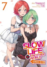 bokomslag Slow Life In Another World (I Wish!) (Manga) Vol. 7