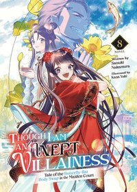 bokomslag Though I Am an Inept Villainess: Tale of the Butterfly-Rat Body Swap in the Maiden Court (Light Novel) Vol. 8