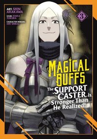 bokomslag Magical Buffs: The Support Caster is Stronger Than He Realized! (Manga) Vol. 3