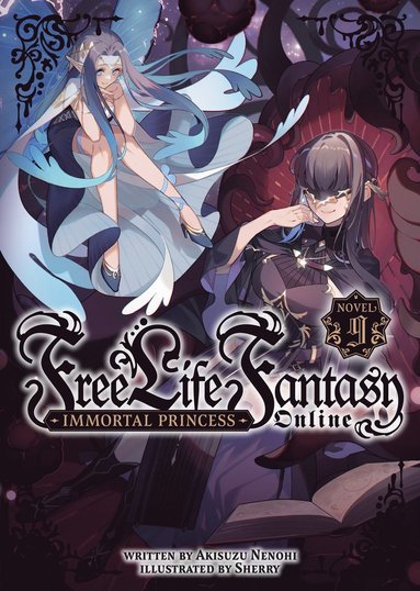 bokomslag Free Life Fantasy Online: Immortal Princess (Light Novel) Vol. 9