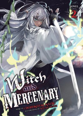 Witch and Mercenary (Light Novel) Vol. 2