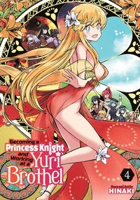 bokomslag Becoming a Princess Knight and Working at a Yuri Brothel Vol. 4