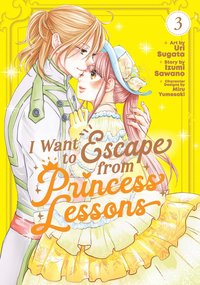 bokomslag I Want to Escape from Princess Lessons (Manga) Vol. 3