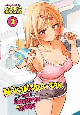 bokomslag Nakamura-San, the Uninvited Gyaru Vol. 3