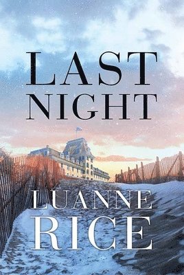 Luanne Rice - Last Night, Inbunden
