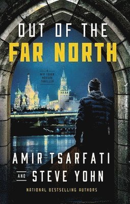 Out of the Far North: A NIR Tavor Mossad Thriller 1